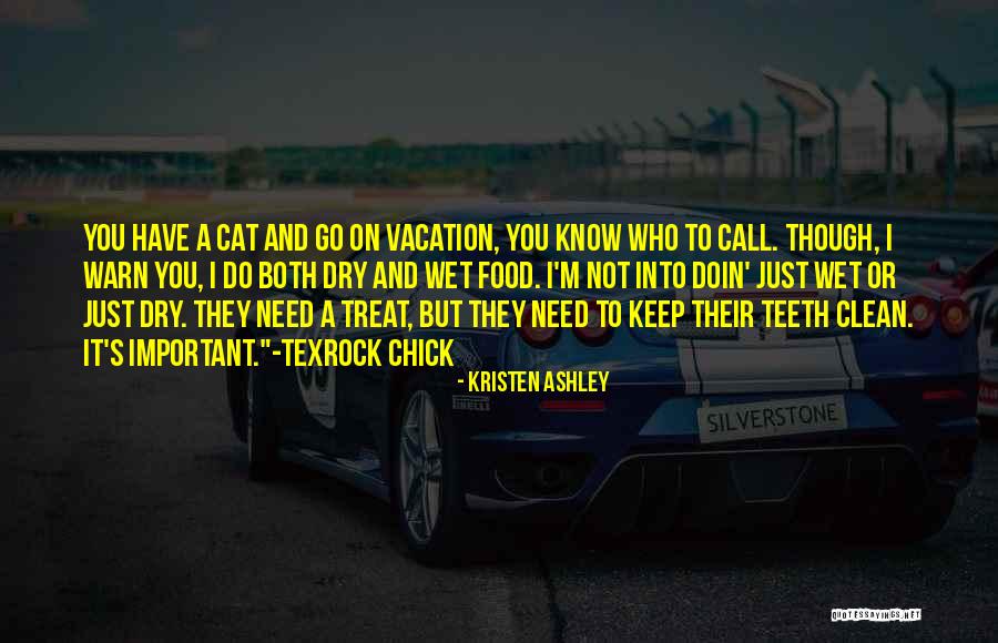 I Need A Vacation Quotes By Kristen Ashley I Need A Vacation Quotes By Kristen Ashley