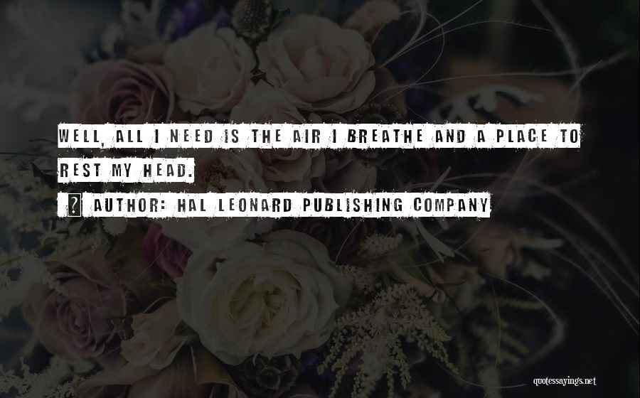I Need Air To Breathe Quotes By Hal Leonard Publishing Company