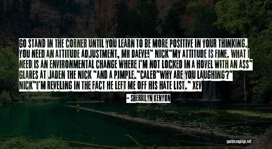 I Need An Attitude Adjustment Quotes By Sherrilyn Kenyon