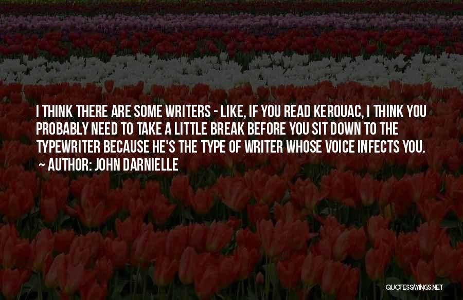 I Need Break Quotes By John Darnielle