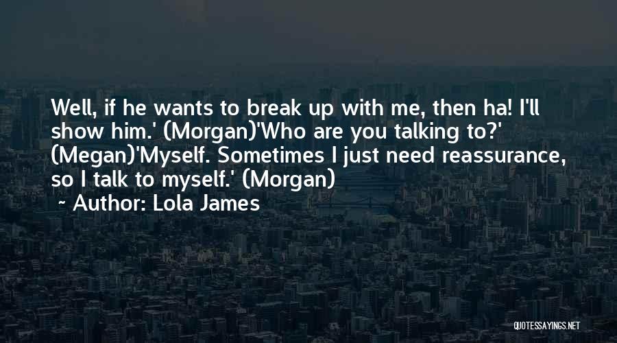 I Need Break Up Quotes By Lola James