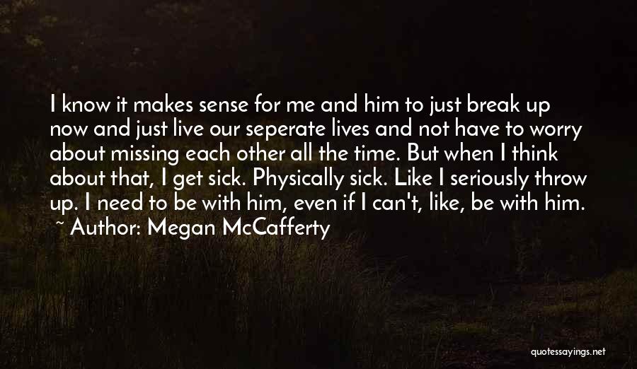 I Need Break Up Quotes By Megan McCafferty