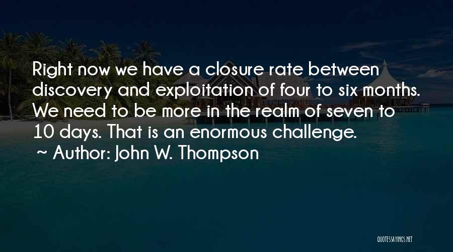 I Need Closure Quotes By John W. Thompson