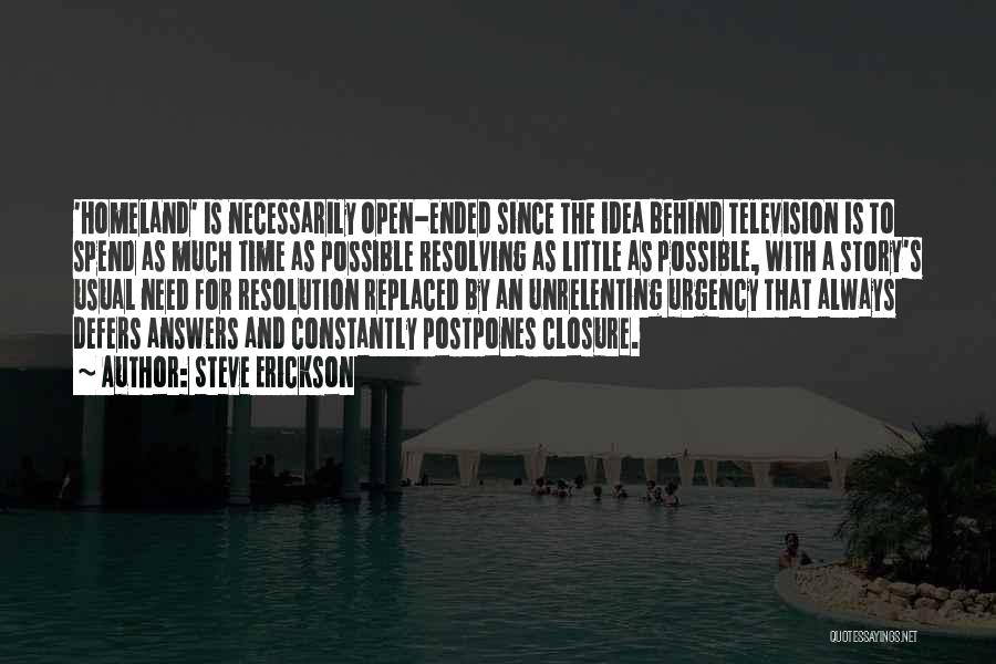 I Need Closure Quotes By Steve Erickson