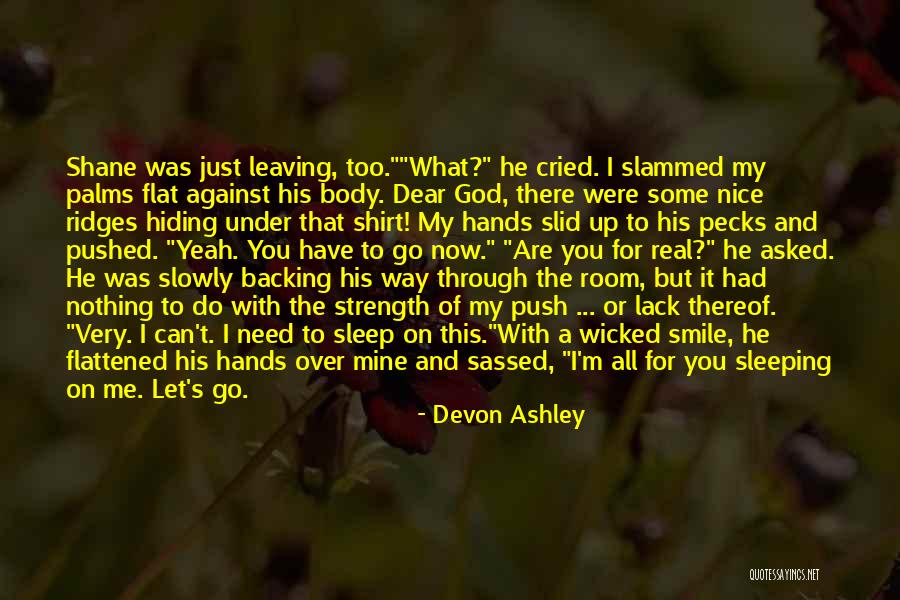 I Need God Now Quotes By Devon Ashley I Need God Now Quotes By Devon Ashley