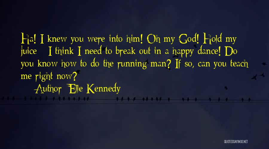 I Need God Now Quotes By Elle Kennedy