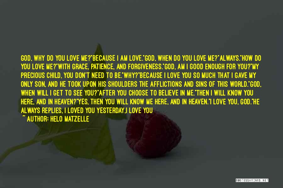 I Need God Quotes By Helo Matzelle