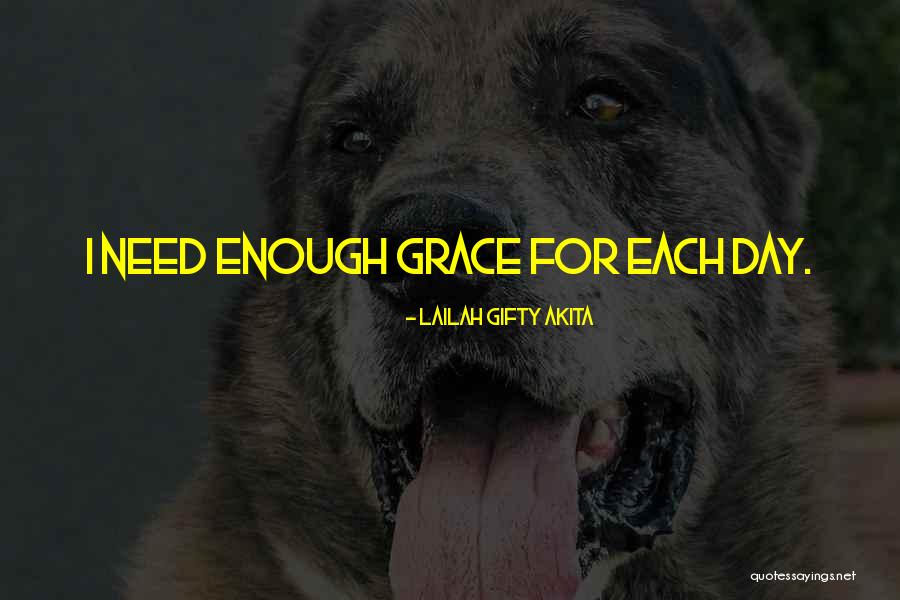 I Need God Quotes By Lailah Gifty Akita I Need God Quotes By Lailah Gifty Akita