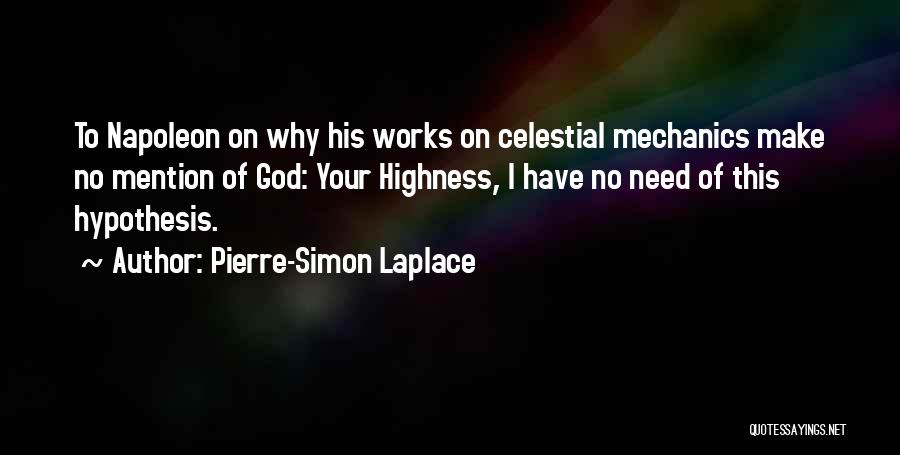 I Need God Quotes By Pierre-Simon Laplace