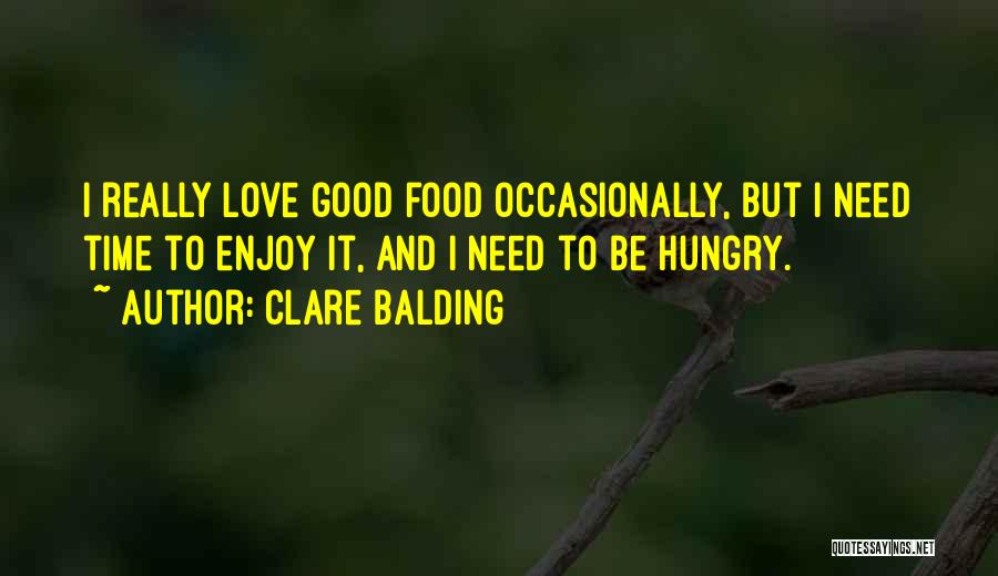 I Need Good Love Quotes By Clare Balding