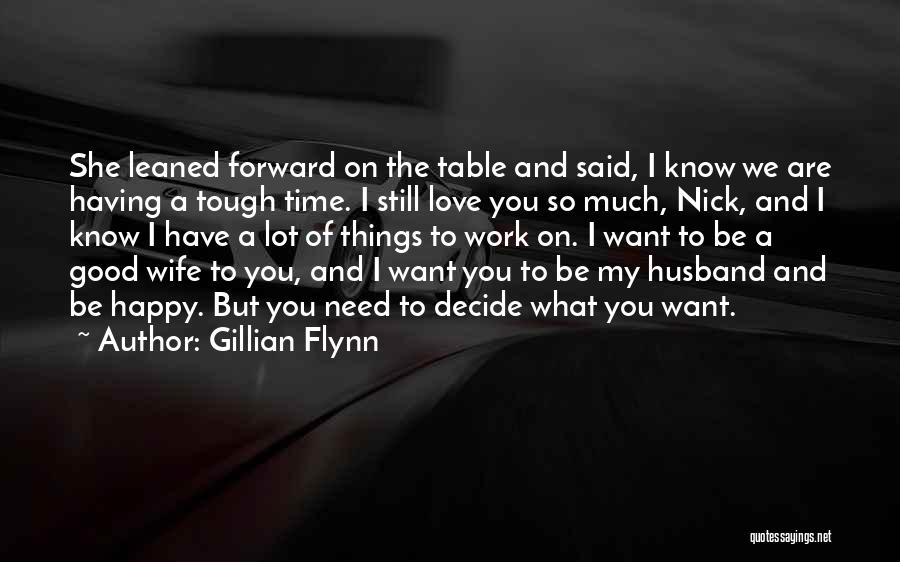 I Need Good Love Quotes By Gillian Flynn