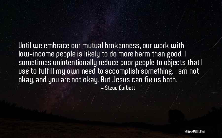 I Need Good Quotes By Steve Corbett I Need Good Quotes By Steve Corbett