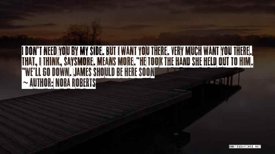 I Need Him By My Side Quotes By Nora Roberts