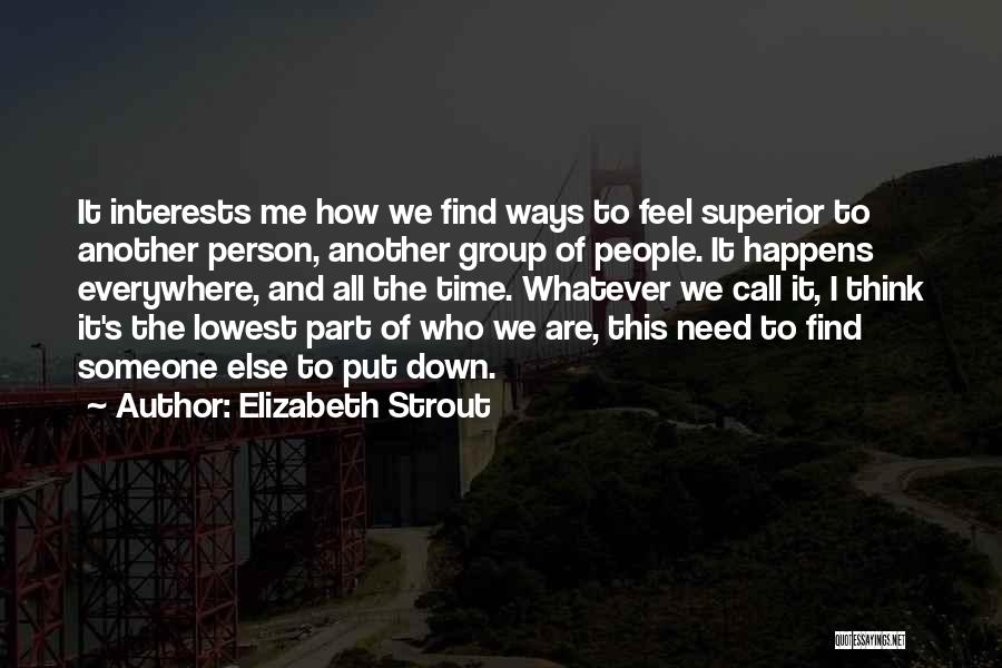 I Need Me Time Quotes By Elizabeth Strout