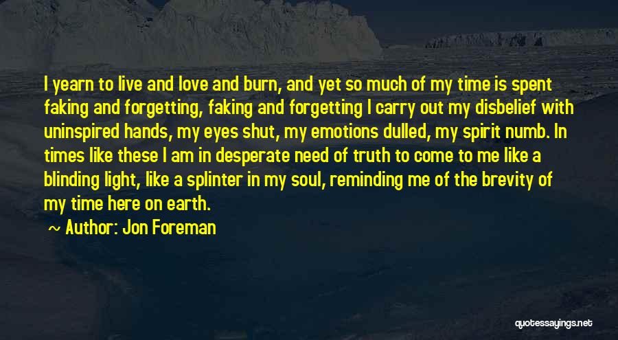 I Need Me Time Quotes By Jon Foreman