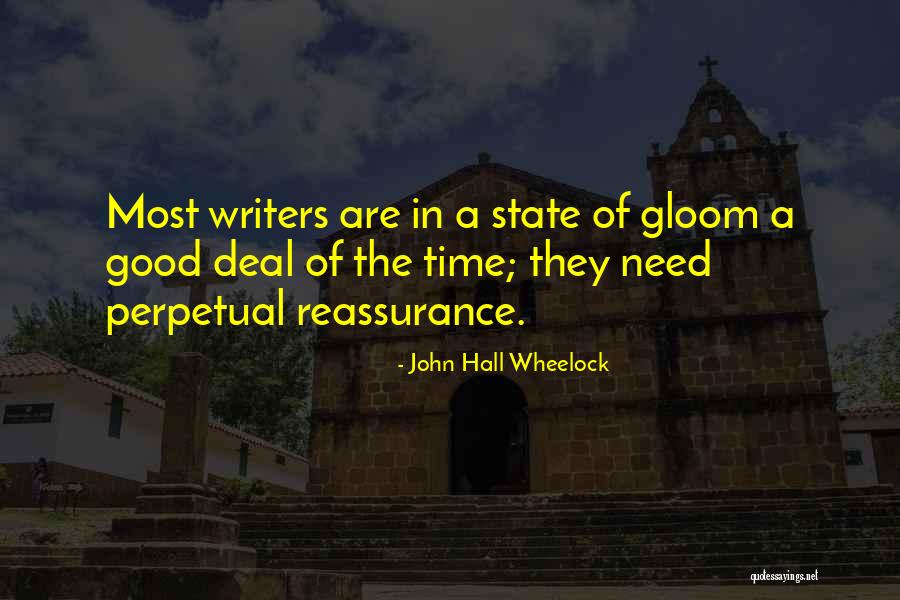 I Need Reassurance Quotes By John Hall Wheelock I Need Reassurance Quotes By John Hall Wheelock