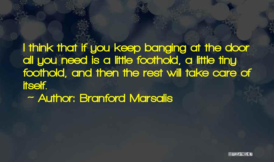 I Need Rest Quotes By Branford Marsalis