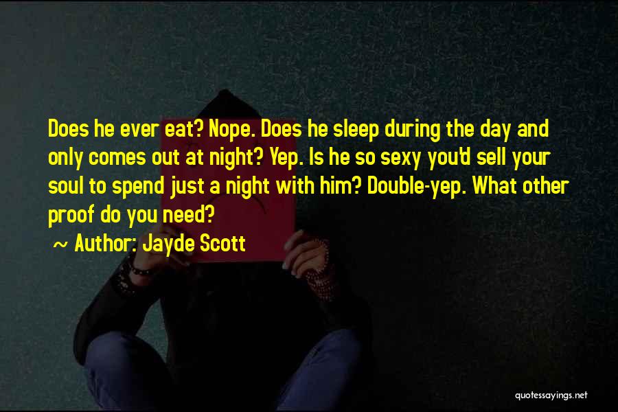 I Need Sleep Funny Quotes By Jayde Scott