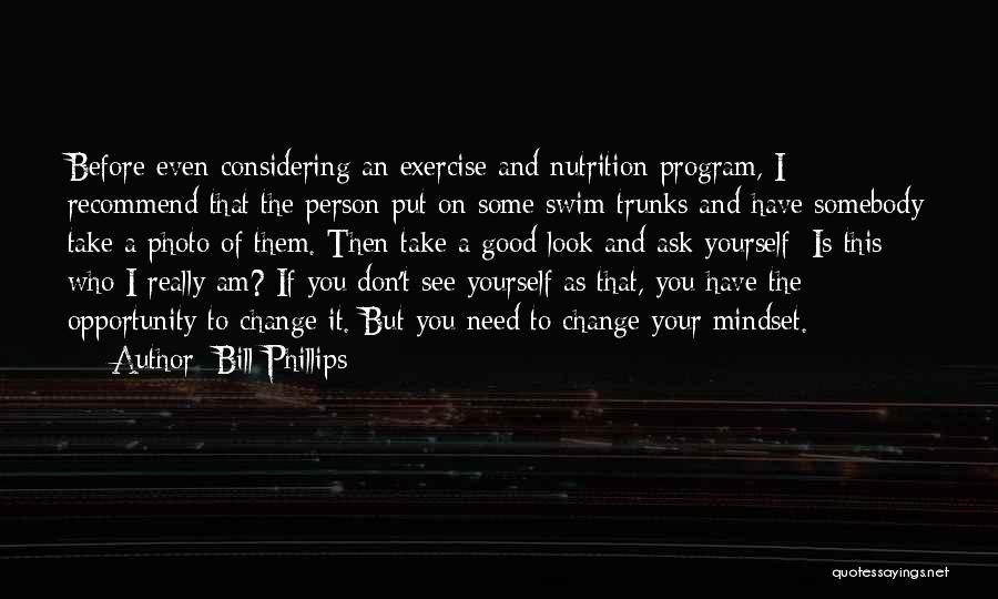 I Need Some Really Good Quotes By Bill Phillips