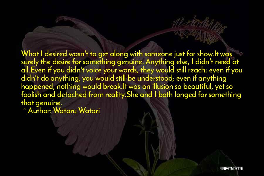 I Need Someone Else Quotes By Wataru Watari