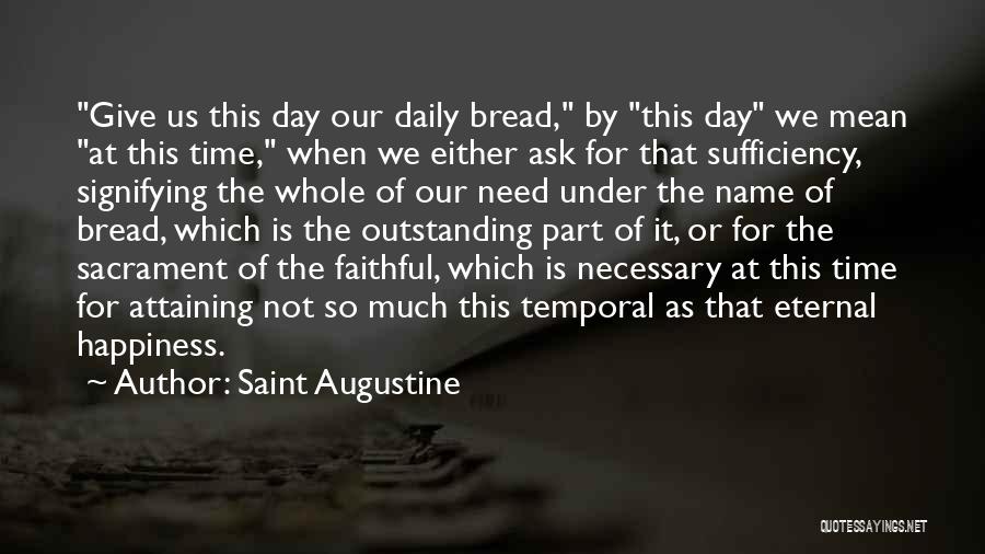 I Need Someone Faithful Quotes By Saint Augustine