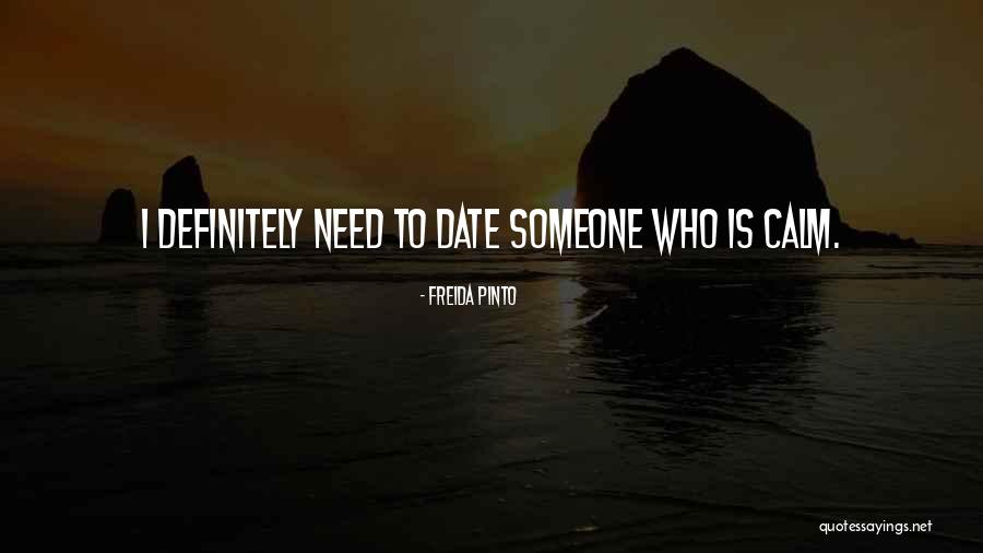 I Need Someone Quotes By Freida Pinto I Need Someone Quotes By Freida Pinto