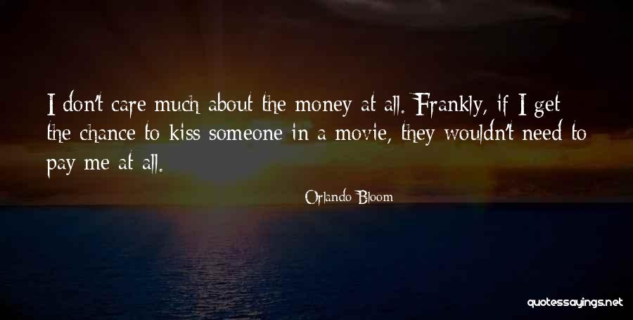 I Need Someone Quotes By Orlando Bloom I Need Someone Quotes By Orlando Bloom