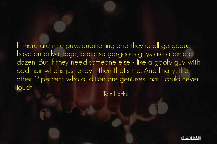I Need Someone Quotes By Tom Hanks I Need Someone Quotes By Tom Hanks