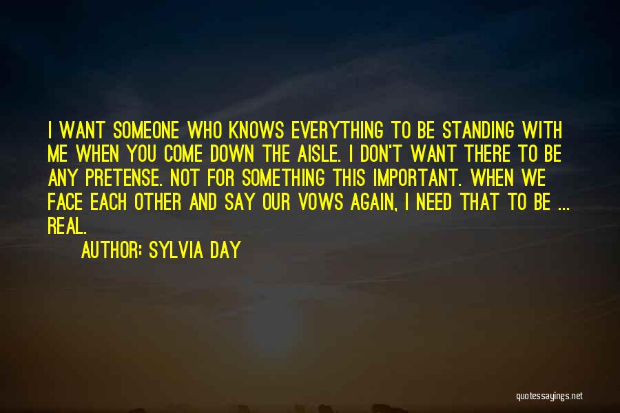 I Need Someone Real Quotes By Sylvia Day