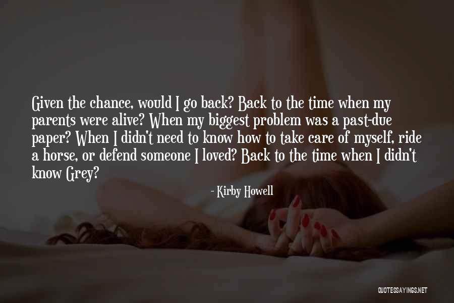 I Need Someone To Care Quotes By Kirby Howell