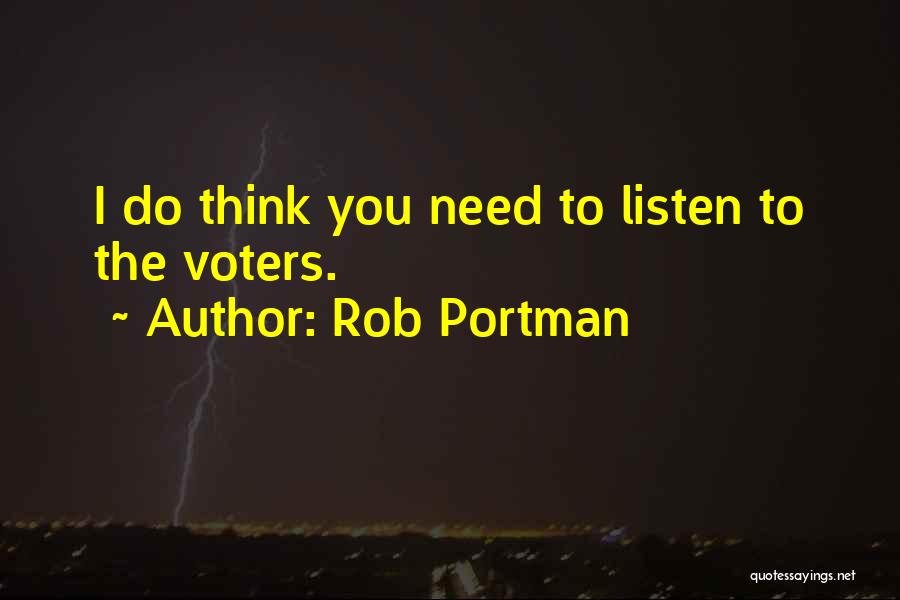 I Need Someone To Listen Quotes By Rob Portman