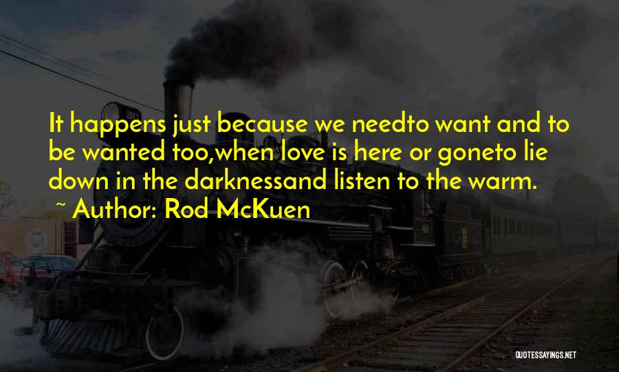 I Need Someone To Listen Quotes By Rod McKuen