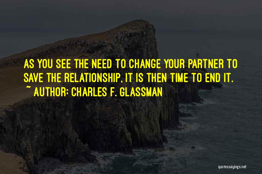 I Need Someone To Save Me Quotes By Charles F. Glassman