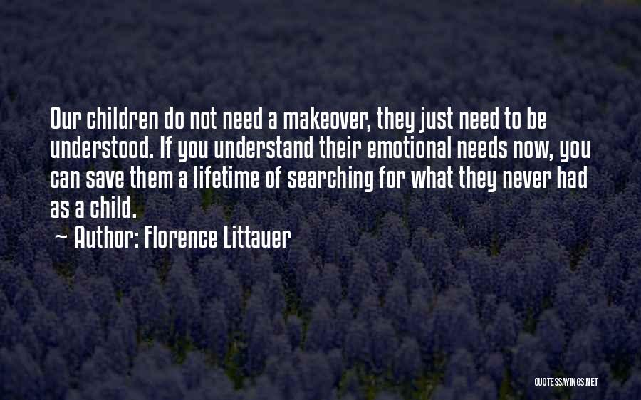 I Need Someone To Save Me Quotes By Florence Littauer