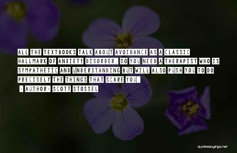 I Need Someone To Talk Too Quotes By Scott Stossel