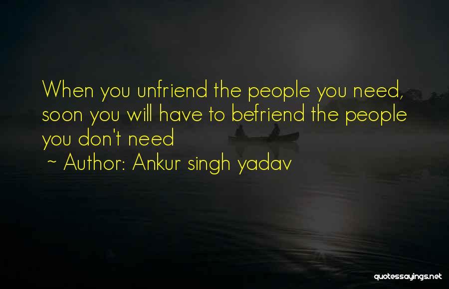 I Need Someone To Trust Quotes By Ankur Singh Yadav