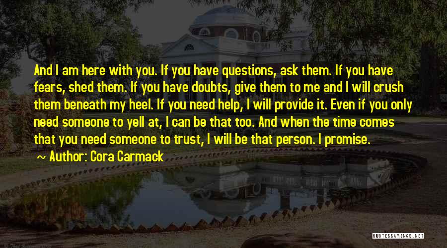 I Need Someone To Trust Quotes By Cora Carmack