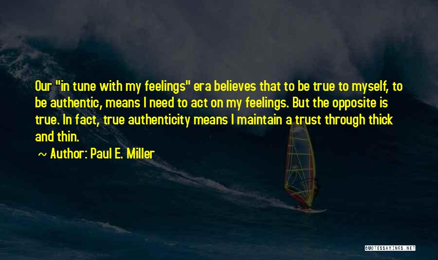 I Need Someone To Trust Quotes By Paul E. Miller