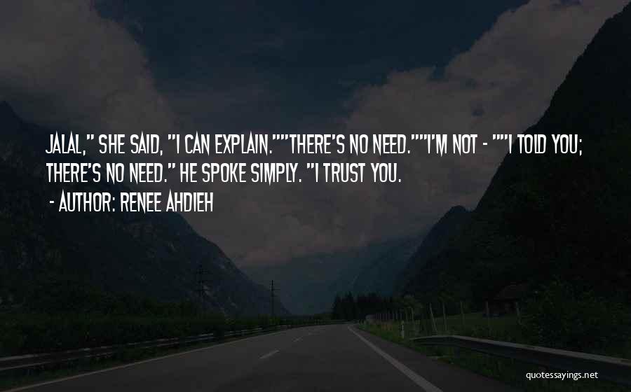 I Need Someone To Trust Quotes By Renee Ahdieh