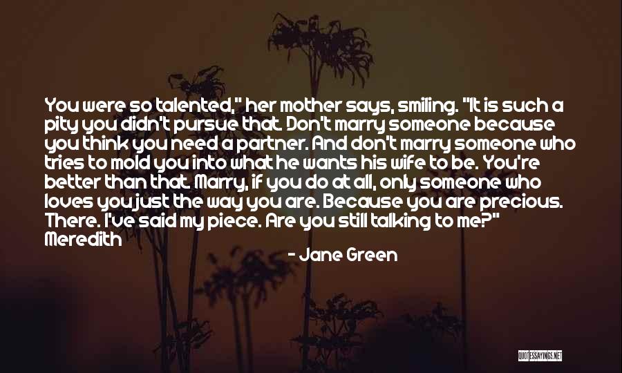 I Need Someone Who Loves Me Quotes By Jane Green I Need Someone Who Loves Me Quotes By Jane Green