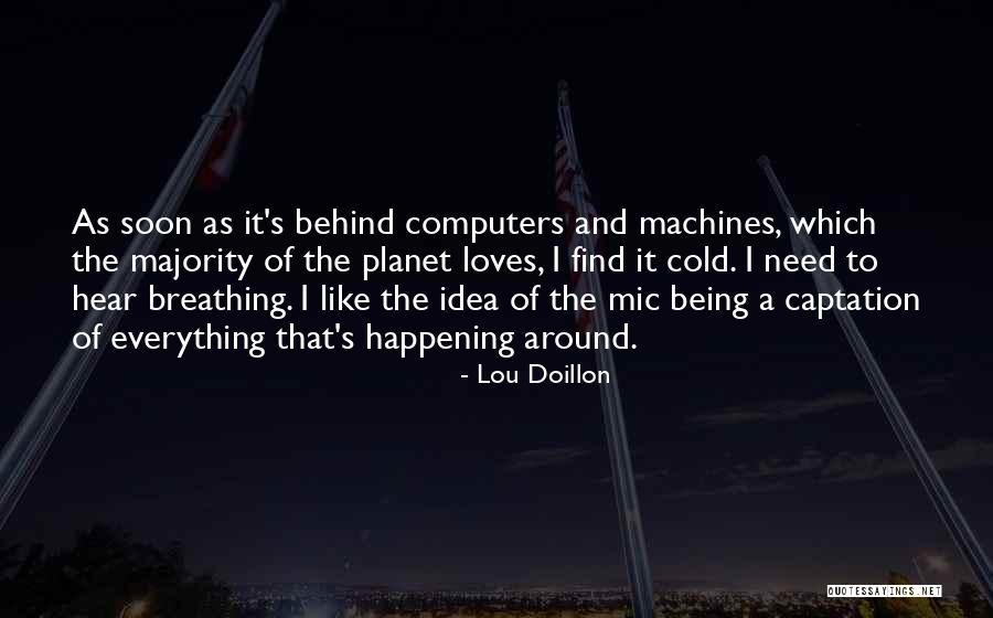 I Need Someone Who Loves Me Quotes By Lou Doillon