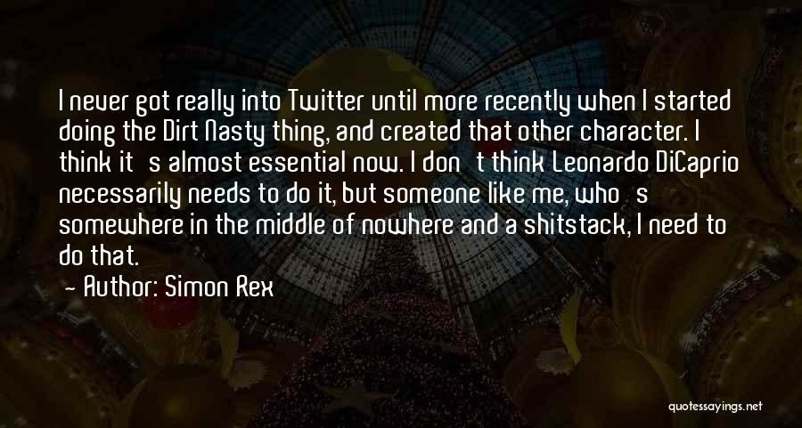 I Need Someone Who Needs Me Quotes By Simon Rex