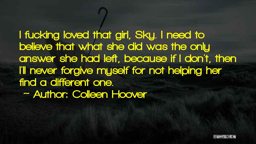 I Need That Girl Quotes By Colleen Hoover