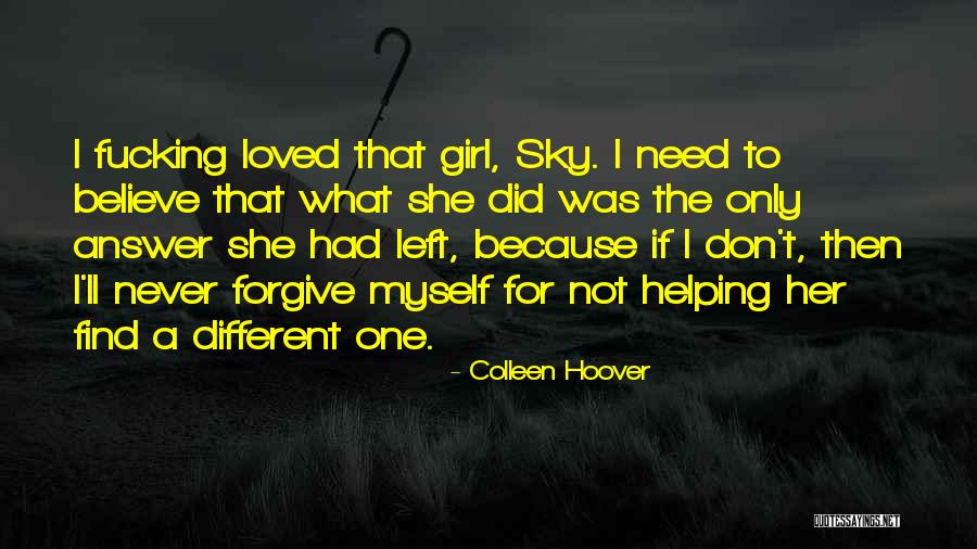 I Need That Girl Quotes By Colleen Hoover