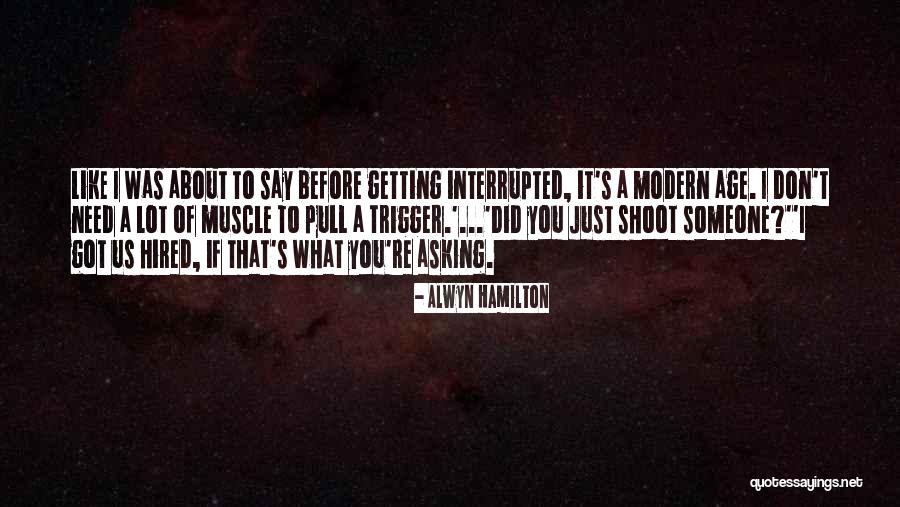 I Need That Someone Quotes By Alwyn Hamilton I Need That Someone Quotes By Alwyn Hamilton