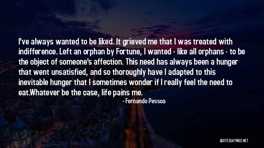 I Need That Someone Quotes By Fernando Pessoa I Need That Someone Quotes By Fernando Pessoa