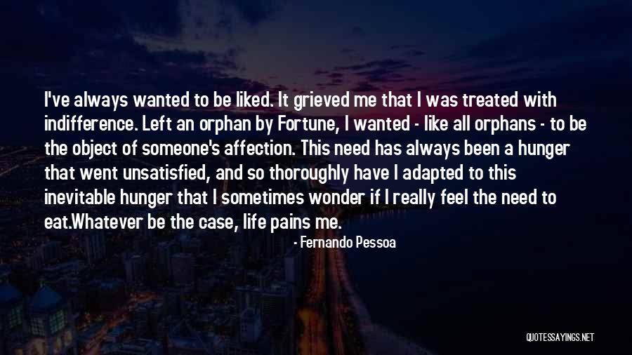 I Need That Someone Quotes By Fernando Pessoa