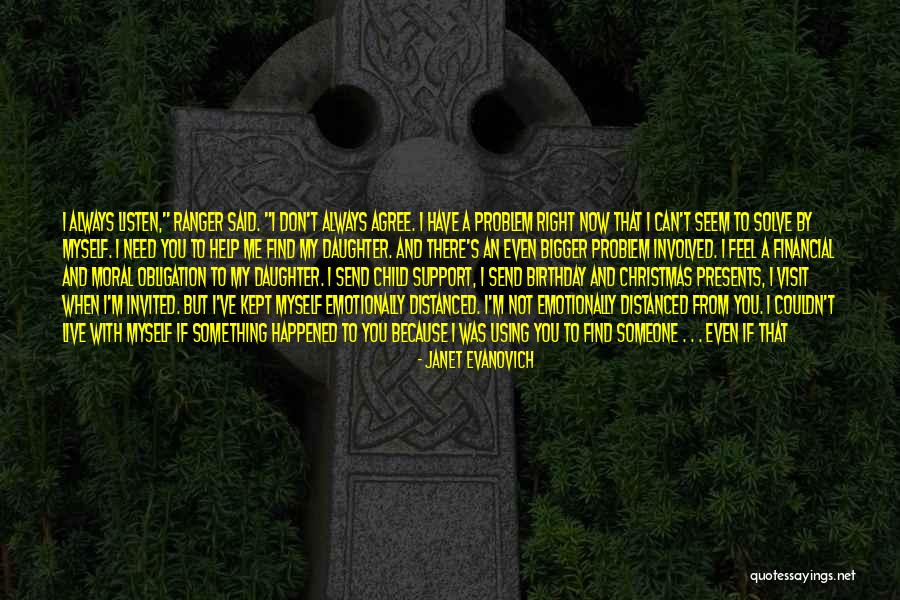 I Need That Someone Quotes By Janet Evanovich I Need That Someone Quotes By Janet Evanovich