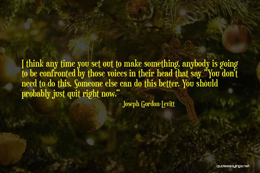 I Need That Someone Quotes By Joseph Gordon-Levitt