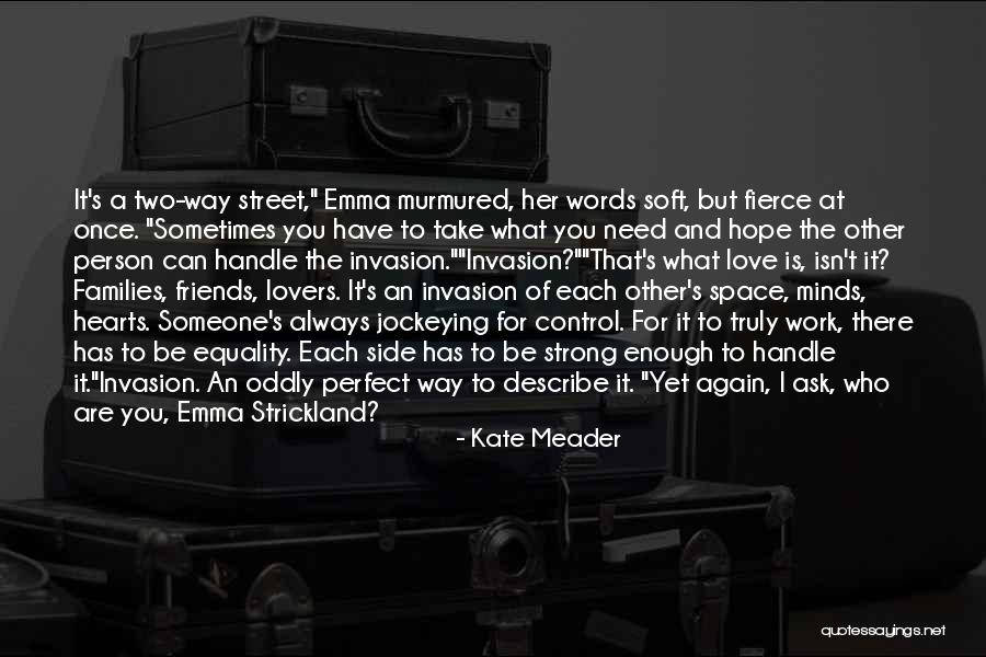 I Need That Someone Quotes By Kate Meader I Need That Someone Quotes By Kate Meader